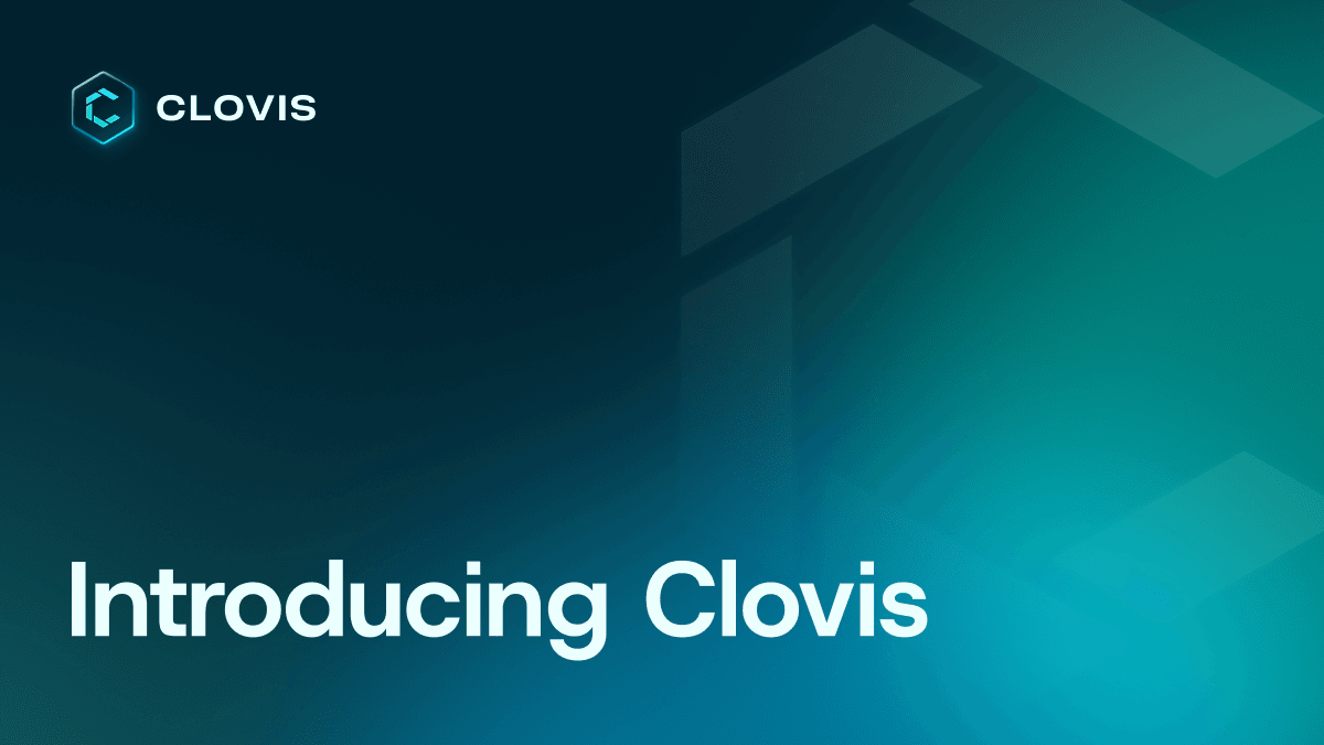 Introducing Clovis